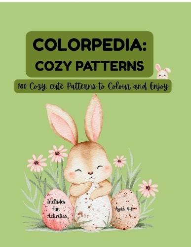 Colorpedia: COZY PATTERNS: 100 Cozy, Cute Patterns to Colour and Enjoy