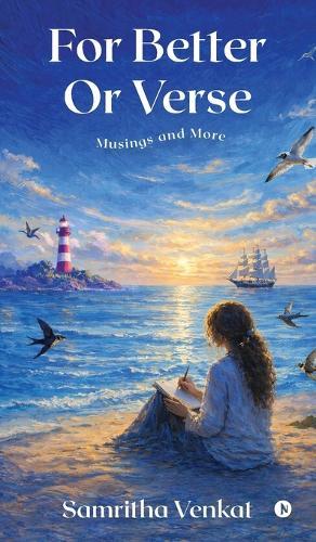 For Better Or Verse: Musings and More
