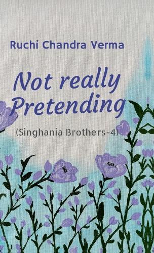 Not really Pretending: Singhania Brothers - 4