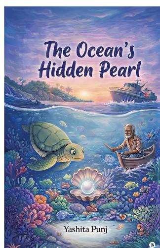 The Ocean's Hidden Pearl: An Inspiring story about protecting the ocean