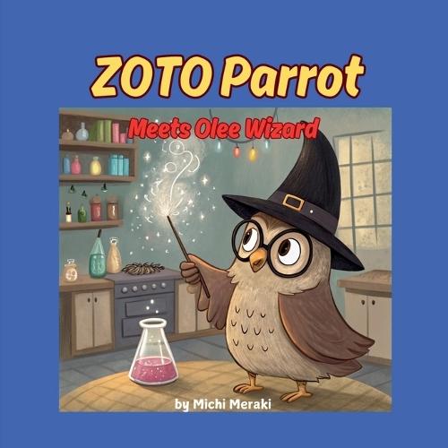 Zoto Parrot: Meets Olee Wizard