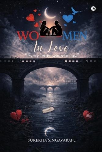 Wo - Men In Love: ""Every letter waits for us.""