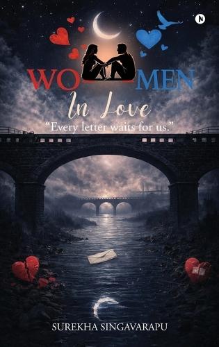 Wo - Men In Love: ""Every letter waits for us.""