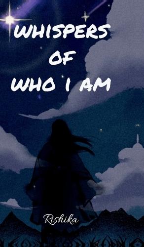 Whispers of who I am