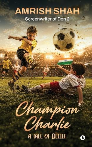 Champion Charlie: A Tale of Belief