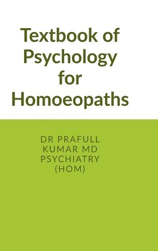Textbook of Psychology for Homoeopaths: covering all topics of psychology As per NCH latest cbdc syllabus
