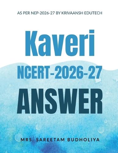 Kaveri Ncert 2026-27: Solution Book by Krivaansh Edutech