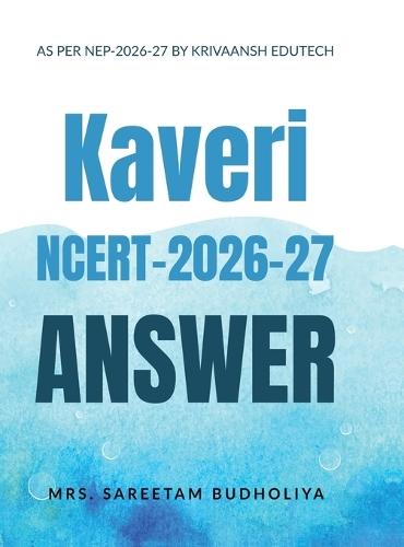 Kaveri Ncert 2026-27: Solution Book by Krivaansh Edutech