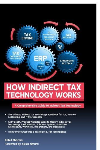 How Indirect Tax Technology Works: A Comprehensive Guide To Indirect Tax Technology