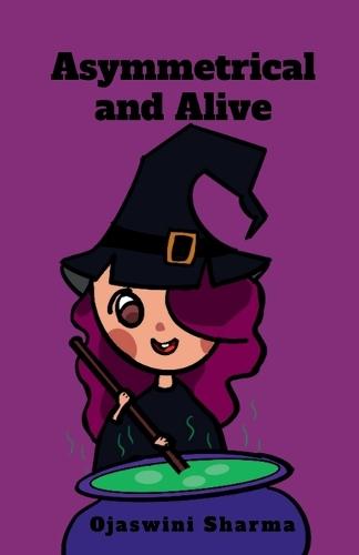 Asymmetrical and Alive