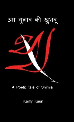 Fragrance of that Rose: A Poetic tale of falling in Love