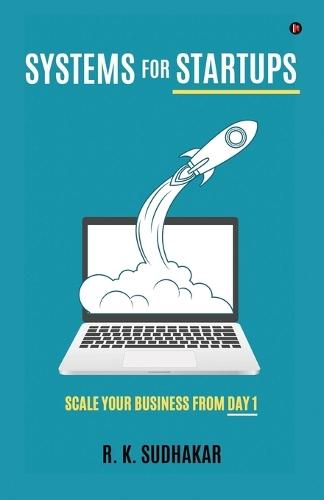 Systems for Startups: Scale Your Business from Day 1