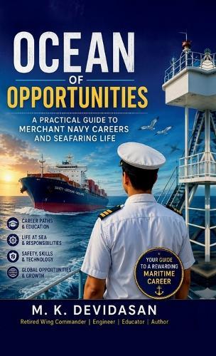 Ocean of Opportunities: A Practical Guide to Merchant Navy Careers and Seafaring