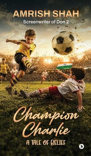 Champion Charlie: A Tale of Belief