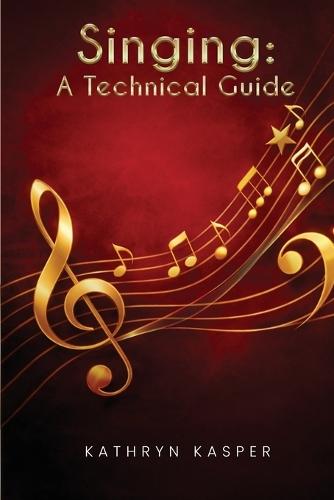Singing: A Technical Guide