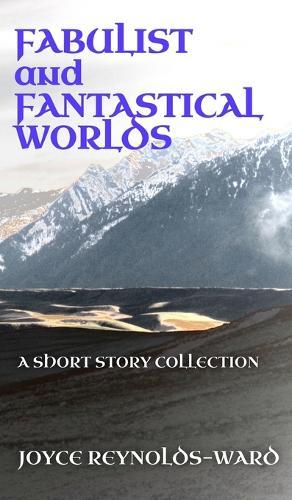 Fabulist and Fantastical Worlds