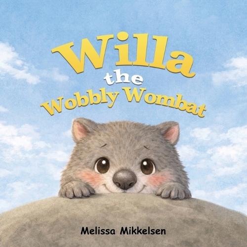 Willa the Wobbly Wombat