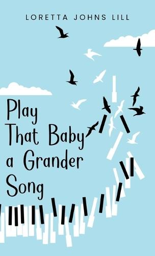 Play That Baby A Grander Song