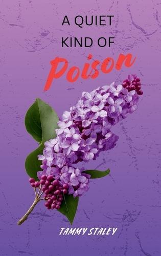 A Quiet Kind of Poison