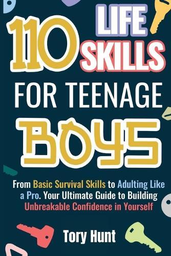 110 Life Skills for Teenage Boys