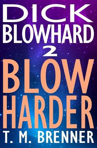 Dick Blowhard 2: Blow Harder