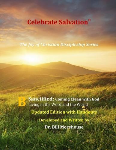 Sanctified: Updated Edition with Handouts: Coming Clean with God
