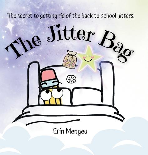 The Jitter Bag: The Secret to Getting Rid of the Back to School Jitters