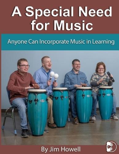 A Special Need for Music: Anyone Can Incorporate Music in Learning