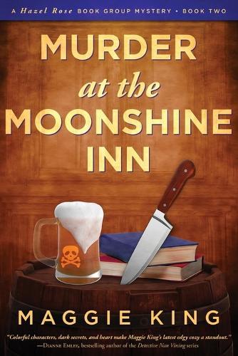 Murder at the Moonshine Inn: A Hazel Rose Book Group Mystery