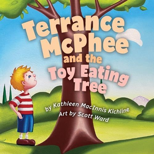 Terrance McPhee and the Toy Eating Tree: A rhyming, read-aloud adventure book for ages 4-10 about friendship, problem-solving, and the joy of letting go