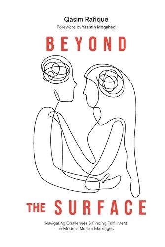 Beyond the Surface: Navigating Challenges & Finding Fulfillment In Modern Muslim Marriage