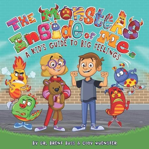The Monsters Inside of Me: A Kid's Guide to Big Feelings