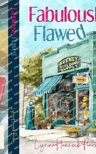 Fabulously Flawed: A Small-Town Contemporary Romance