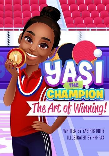 Yasi The Champion: The Art of Winning