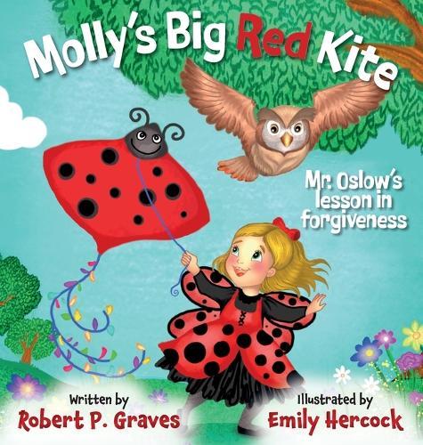 Molly's Big Red Kite: Mr. Oslow's Lesson In Forgiveness