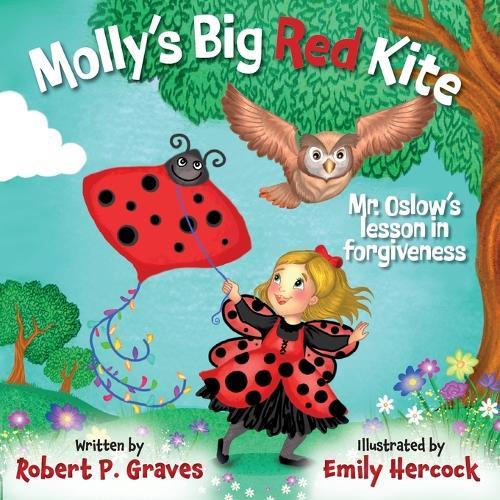 Molly's Big Red Kite: Mr. Oslow's Lesson In Forgiveness