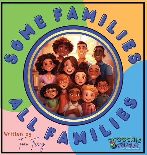 Some Families, All Families: An Inclusive & Diverse Families Children's Book