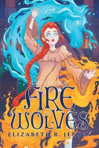 Fire and Wolves: A Tale of Etria