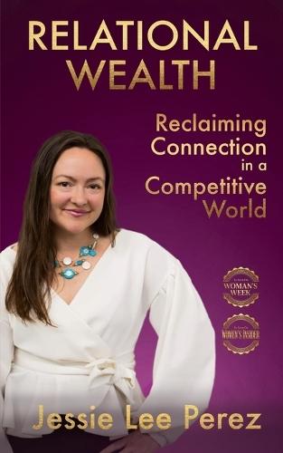 Relational Wealth: Reclaiming Connection in a Competitive World