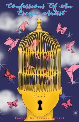 Confessions of An Escape Artist