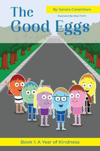 The Good Eggs: Inspiring Kindness, Global Adventure, Helping Others