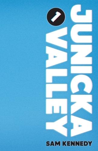 Junicka Valley: Book One