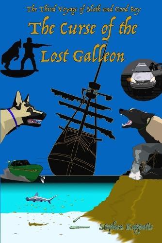 The Curse of the Lost Galleon: The Third Voyage of Sloth and Good Boy