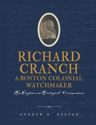 Richard Cranch, a Boston Colonial Watchmaker