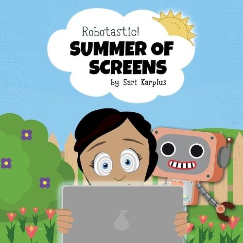 Robotastic! Summer of Screens
