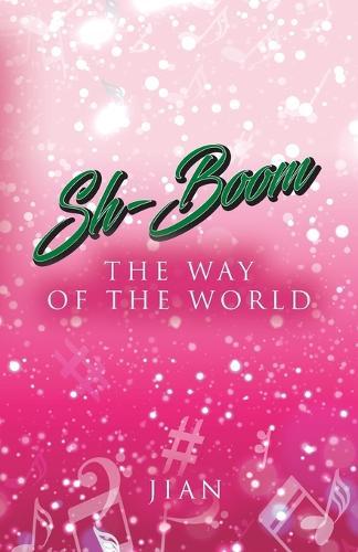 Sh-Boom: The Way of the World