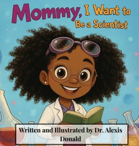 Mommy, I Want to Be a Scientist