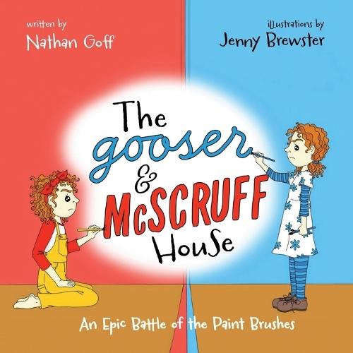 The Gooser & McScruff House: An Epic Battle of the Paint Brushes