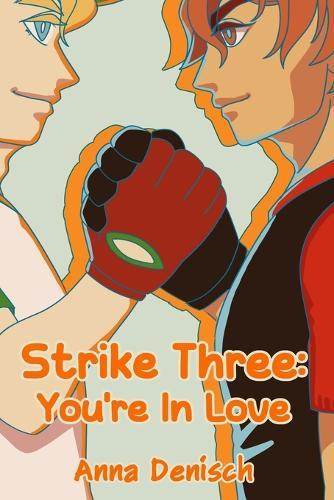 Strike Three: You're in Love