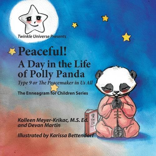 Peaceful! A Day in the Life of Polly Panda: Type 9 or The Peacemaker in Us All